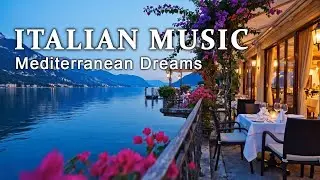 Romantic Vibes & Mediterranean Music 🎶 2+ Hours Scenic Amalfi Coast & Lake Como Relaxation 4K