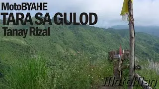 MotoBYAHE: Tara sa GULOD Tanay Rizal