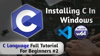 Install C/C++ in Windows With VS Code And MinGW64