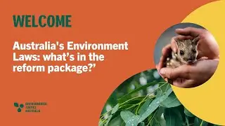 WEBINAR: Australia's Environment Laws, what&rsquo;s in the reform package?