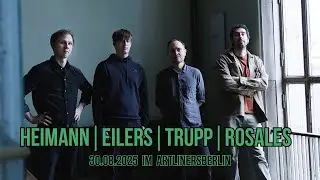 Heimann/Eilers/Trupp/Rosales live at Artliners Berlin 30.08.2025