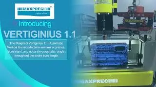 Vertiginius 1.1  Automatic Vertical Honing Machine Maxpreci