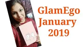 GlamEgo January 2019 / New Year Edition