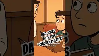 Dad jokes with Luis &ldquo;chicken platter&rdquo; #funny #comedy #jokes #cartoon