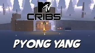 MTV CRIBS! w/ Pyong Yang (Deadmist 2)