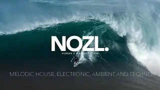 Nora en Pure - Teahupoo (Nozl Remix) | Melodic Deep House Mix | Chill & Emotional Vibes