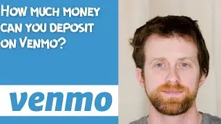 How much money can you deposit on Venmo