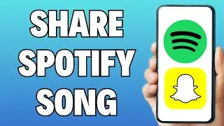How To Share Spotify Song On Snapchat