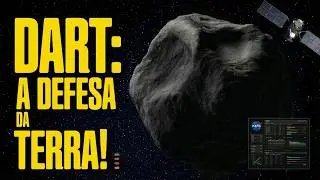 MISS&Atilde;O DART: O TESTE REAL PARA EVITAR UMA EXTIN&Ccedil;&Atilde;O NA TERRA!
