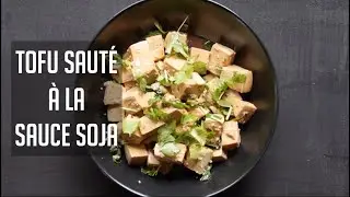TOFU SAUT&Eacute; &Agrave; LA SAUCE SOJA - RECETTE CHINOISE TR&Egrave;S SIMPLE EN 15MIN
