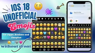 Получите неофициальные эмодзи iOS 18 на Oppo, Realme и Oneplus без приложения zFont!
