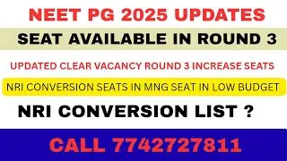 NEET-PG 2025 UPDATE | SEATS AVAILABLE IN 3RD-R| NEW SEATS ADDED | NRI LIST ? 