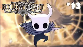 The END Hollow Knight Playthrough Part 13!