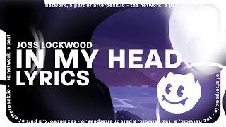 joss lockwood - in my head (lyrics)