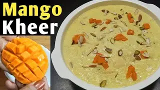 Mango Kheer Recipe | Mango Dessert | How to Make Mango Kheer &ndash; Monikazz Kitchen