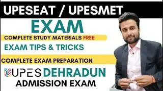 UPESEAT / UPESMET EXAM PREPARATION 2025 | UPES Dehradun entrance exam 2025 | UPES Dehradun