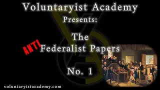 The Anti Federalist Papers No. 1
