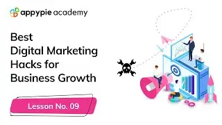 Best Digital Marketing Hacks for Business Growth: Lesson 09