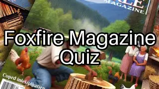 How Well Do You Know Foxfire? 🌄 Take this Fun Quiz on Appalachian Culture!