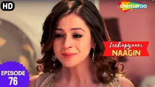 इच्छाप्यारी नागिन - Icchapyaari Naagin (HD) | Full Episode 76 | बब्बल की सगाई