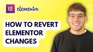 How to Revert Elementor Changes [2026 Full Guide]