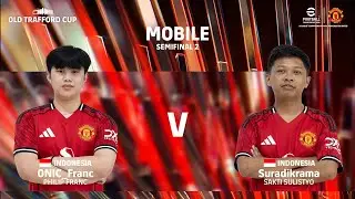 SEMIFINAL | MOST DRAMATIC MATCH | ONIC_Franc vs Sakti Sulistyo | National Finals Old Trafford Cup