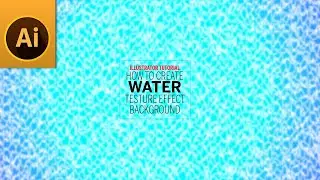 Create Water Texture Effect in Adobe Illustrator | Illustrator Water Effect