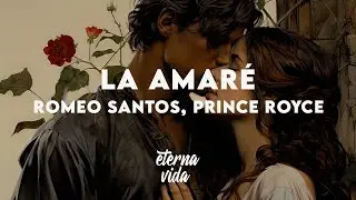 Romeo Santos, Prince Royce - La Amaré (Letra/Lyrics)