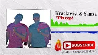 Kracktwist & Samza - Thop! | Official Audio 2017 🇸🇱 | Music Sparks