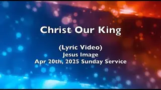Christ Our King by Jesus Image (Lyrics)