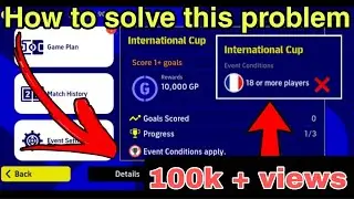 How to solve event conditions apply problem in pes 2023 | #efootball 18 or more players problem |