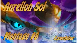 Lyaphine Aurelion Sol Montage #8