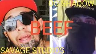 OG SHADOW EXPALINS BEEF W/SAVAGE STUDIOS PRISON CHANNEL