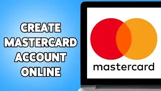 How To Create Mastercard Account Online 2024 | Mastercard Sign Up/Registration Guide