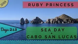 Ruby Princess - 2018 Mexican Riviera Cruise Days 2 & 3