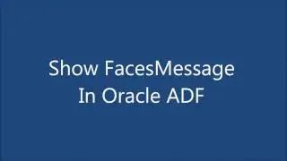 Show FacesMessage in Oracle ADF
