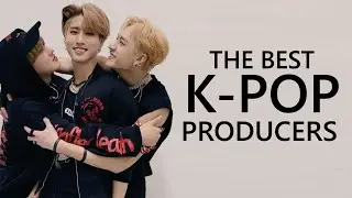 the BEST producers in K-POP