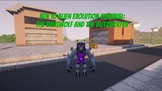Minecraft Ben 10 Alien Evolution Survival Ep 6: The Werewolf and The Blitzwolfer