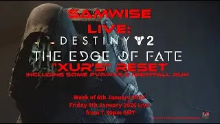 SamWise Live Week of 6th January 2026 stream (Friday) Destiny 