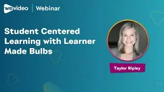 Student Centered Learning with Learner Made Bulbs