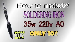 How To Make A Cheapest Soldering Iron only 30RS