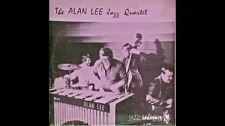 Alan Lee Jazz Quartet - S/T - Aus Jazznote JNLP-007/S LP FULL