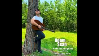 Adam Sean - Work In Progress | Official Lyric Video