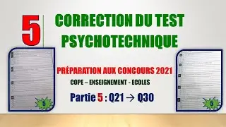 5- Test psychotechnique - 2021 (Concours COPE - Orientation et planification  2021 ) - partie 5