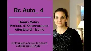 Rc Auto per tutti 4: Bonus Malus - Periodo di osservazione - Attestato di rischio