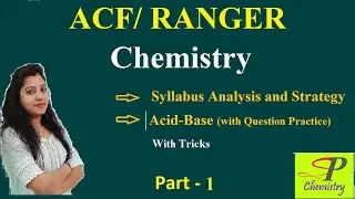 Chemistry Part -1 || ACF/Ranger || CGPSC || Syllabus Strategy || Acid Base