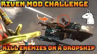 Let's Play Warframe - Riven Mod Challenge: Kill Enemies that are on a Dropship