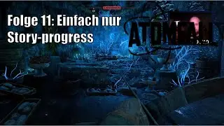 Atomfall || Einfach nur Story-progress || #11