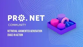 Retrieval Augmented Generation (RAG) in Action