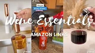 Wine essentials for wine lovers tiktok video compilation with links
